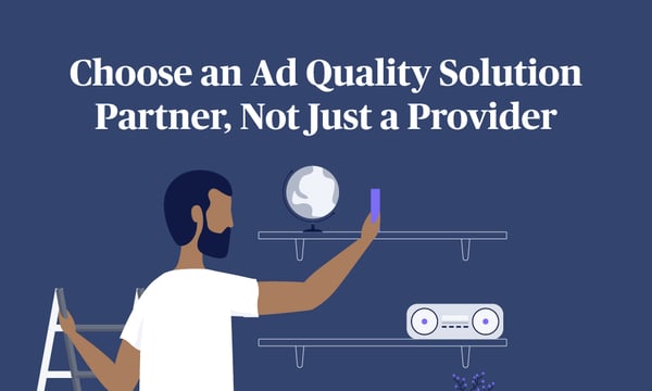 ADL_Choose-an-Ad-Quality-Solution-Partner,-Not-Just-a-Provider_Blog_Hero